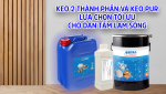 KEO 2 THÀNH PHẦN VÀ KEO PUR : LỰA CHỌN TỐI ƯU CHO DÁN TẤM LAM SÓNG
