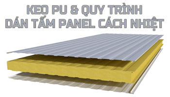 KEO PU & QUY TRÌNH DÁN TẤM PANEL CÁCH NHIỆT